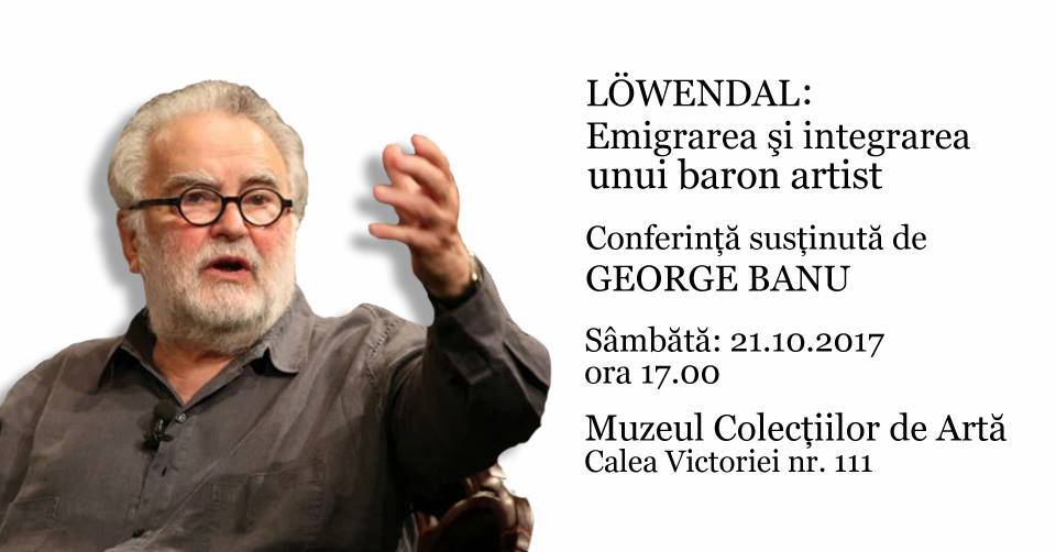 CONFERINȚĂ: Löwendal - Emigrarea şi integrarea unui baron artist