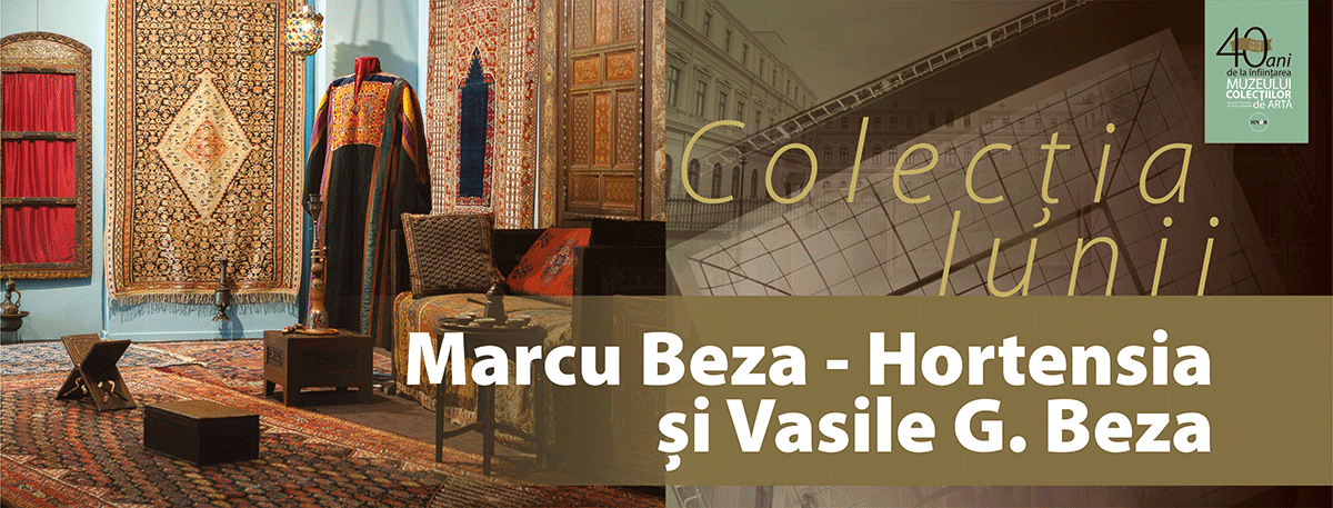 Colecția lunii: Marcu Beza - Hortensia și Vasile G. Beza I sâmbătă, 25 august, ora 11.00